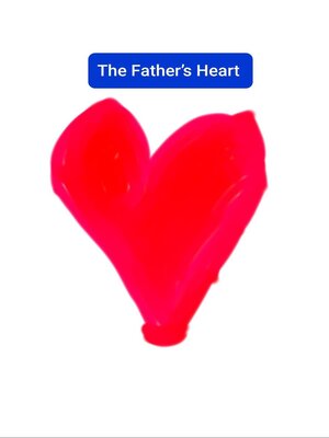 cover image of The Father's Heart